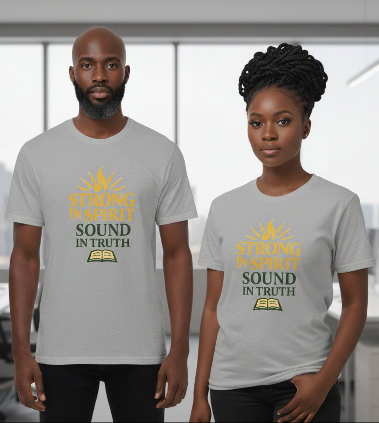 Strong in Spirit Sound in Truth Tshirit